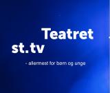 Teatret st. tv - allermest for børn og unge